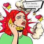 BUT DADDY….